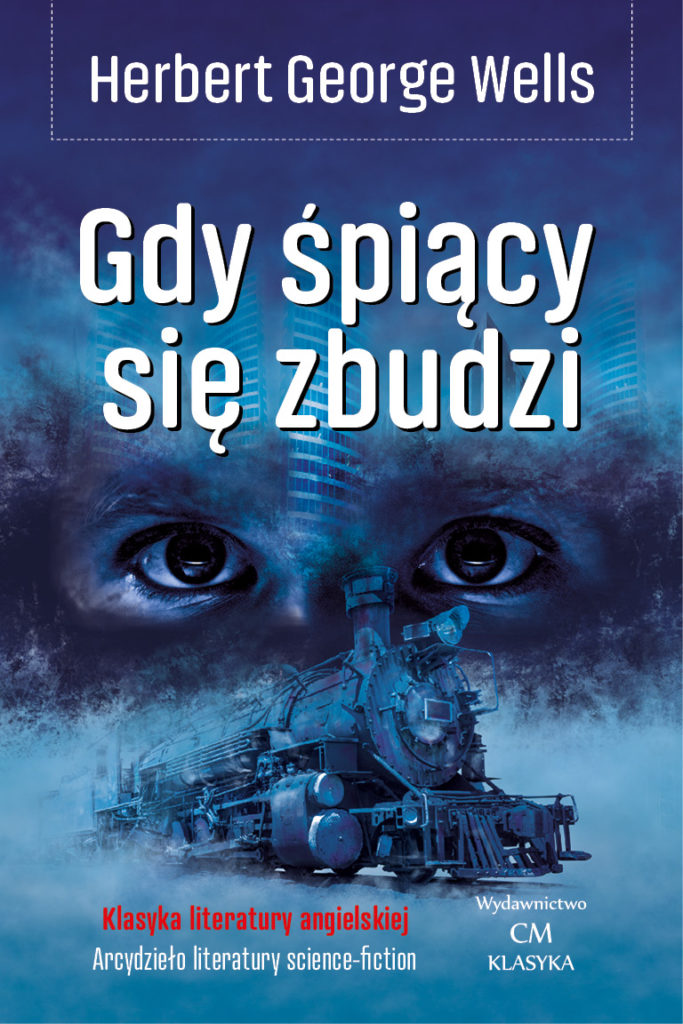 H. G. Wells, Gdy śpiący się zbudzi