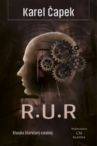Karel Capek, R. U. R.