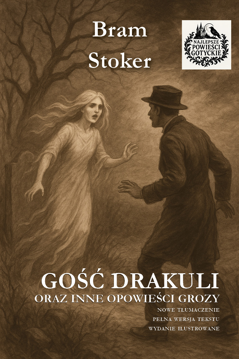 Bram Stoker, Gość Drakuli oraz inne opowieści grozy (Dracula’s Guest)
