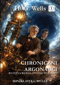 Herbert George Wells, Chroniczni argonauci