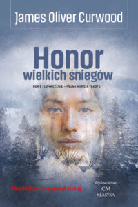 James Oliver Curwood, Honor wielkich śniegów